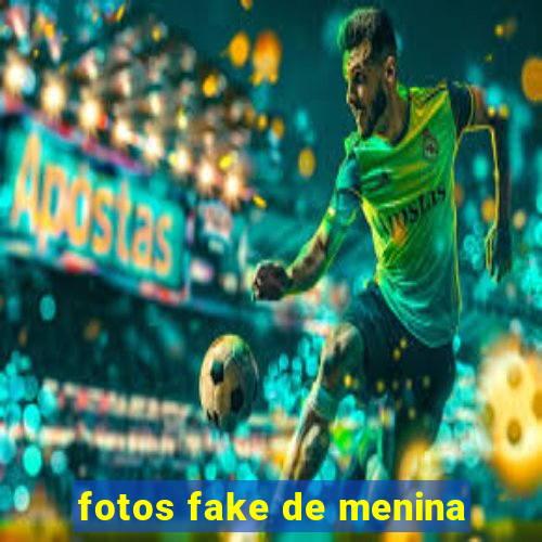 fotos fake de menina